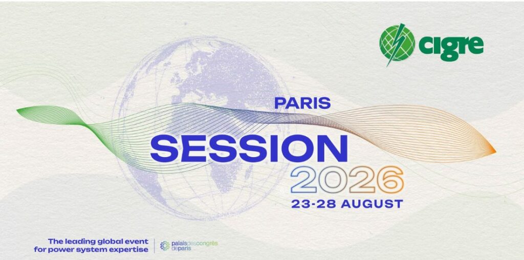 Bilan CIGRE 2026 : construire ls réseaux électriques pour une nouvelle ère de l'électrification