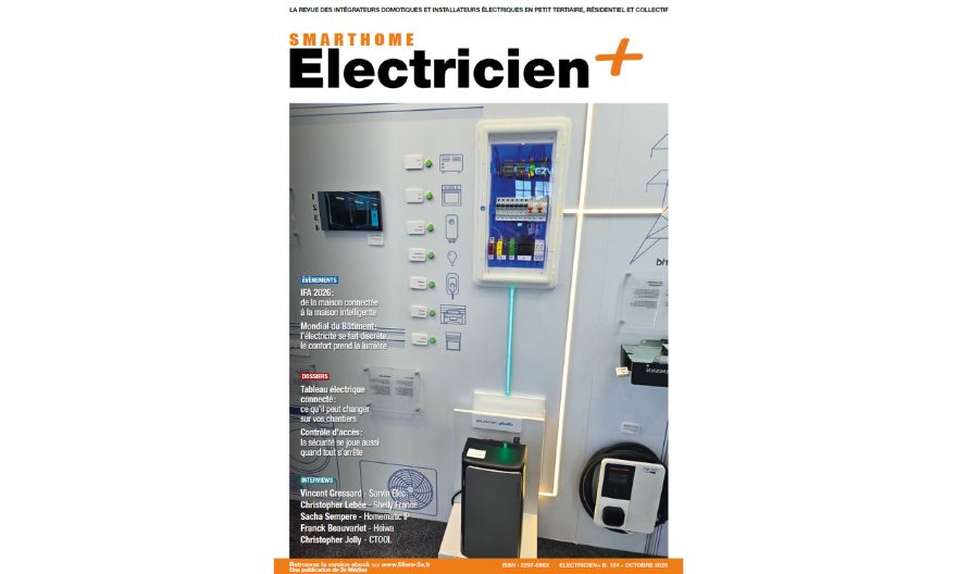 Magazine Smart Home Electricien+ d&rsquo;octobre 2026 n°104 – Une rentrée sous le signe de la convergence